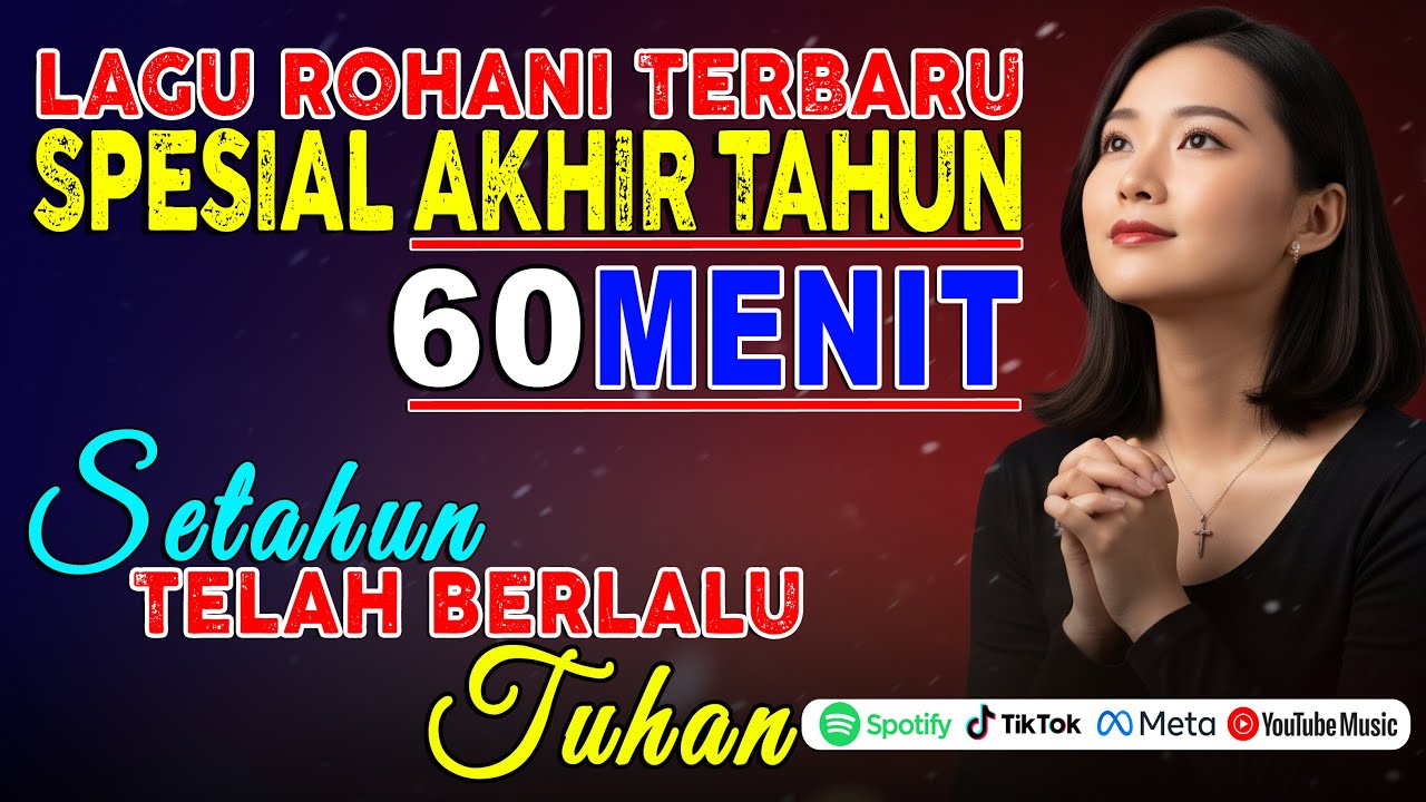 1 Jam Kumpulan Lagu Rohani Akhir Tahun 2025 | Lagu Kristen Menyambut Tahun Baru 2026