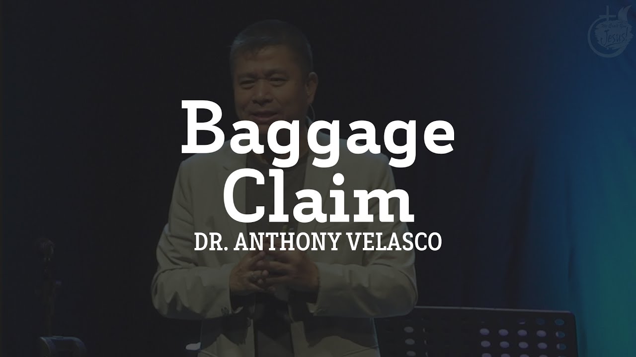 Baggage Claim | Dr. Anthony Velasco (May 7, 2017)