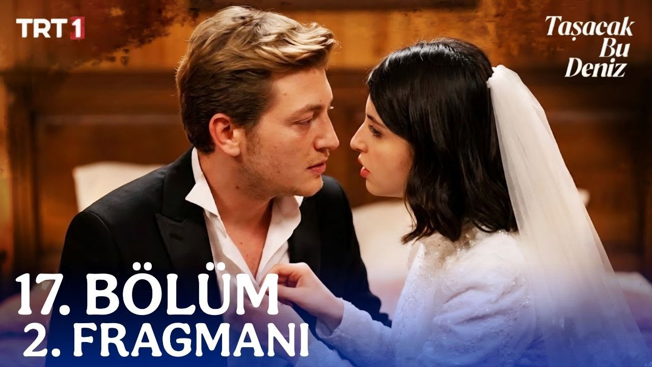 Taşacak Bu Deniz 17. Bölüm 2. Fragman