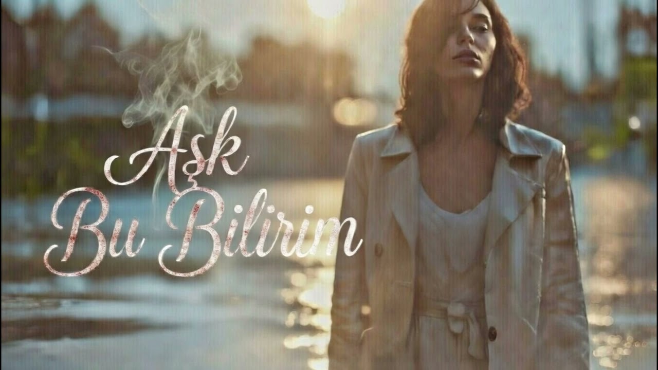 Aşk Bu Bilirim