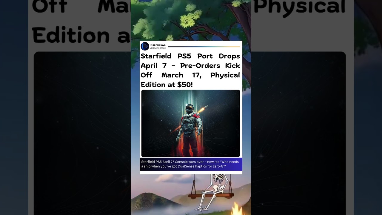 Starfield PS5 Port Drops April 7 &ndash; Pre-Orders Kick Off March 17, Physical Edition at $50! #starfield