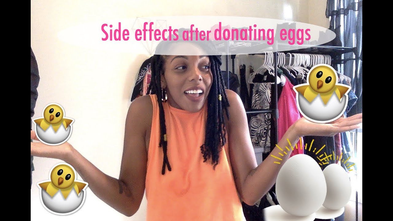 SIDE EFFECTS AFTER EGG DONATION
