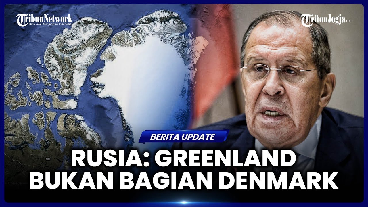 RUSIA SEBUT GREENLAND BUKAN BAGIAN ALAMI DENMARK, DUKUNG AMBISI TRUMP?
