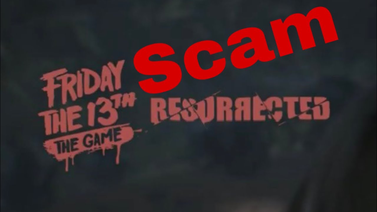 Friday the 13th resurrected is a scam...