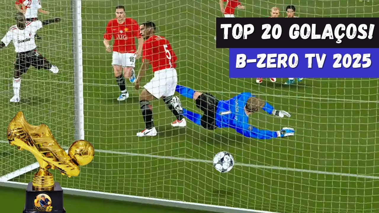 ⚽️Top 20 Gols B-Zero TV 2025 | PES6 🎮 #BZERO 60 FPS