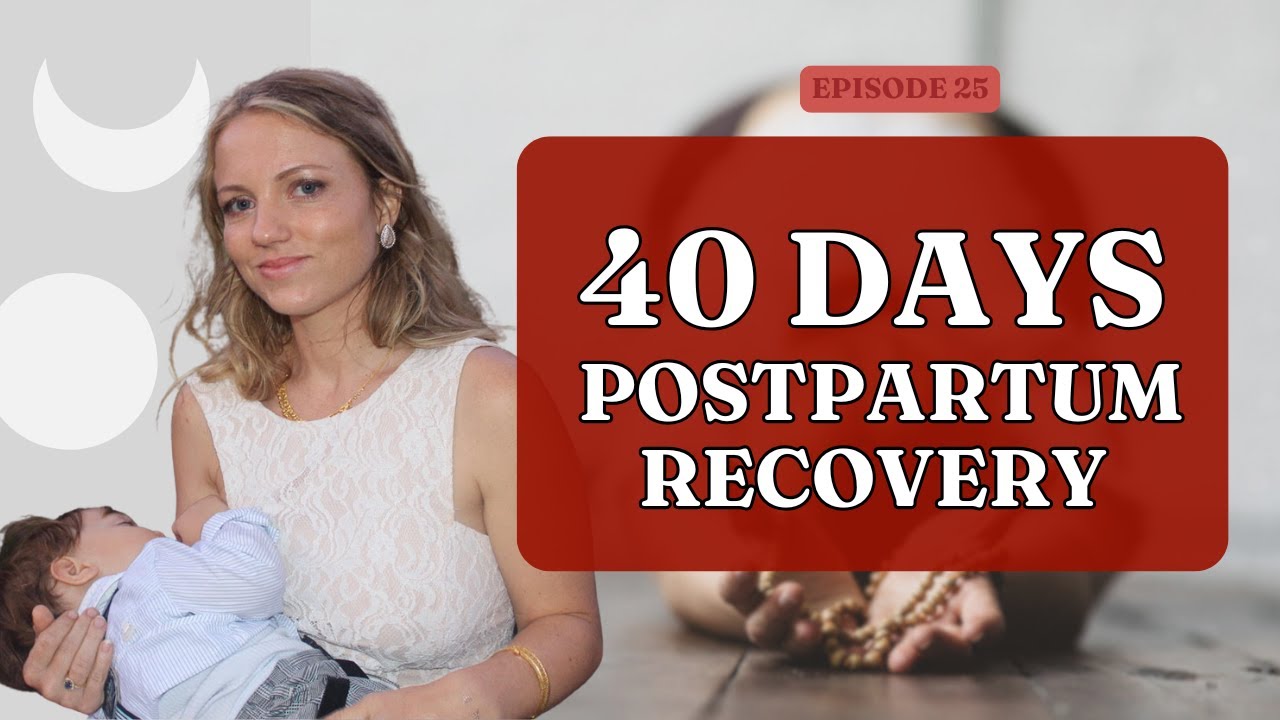 40 Days Postpartum: Essential Recovery & Healing Guide with Justene