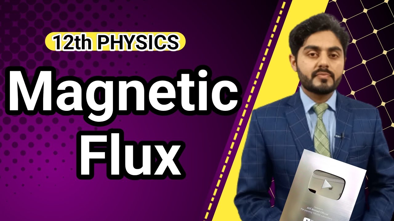 Magnetic flux class 12 | 12th class physics | kpk board, punjab, federal, balochistan board