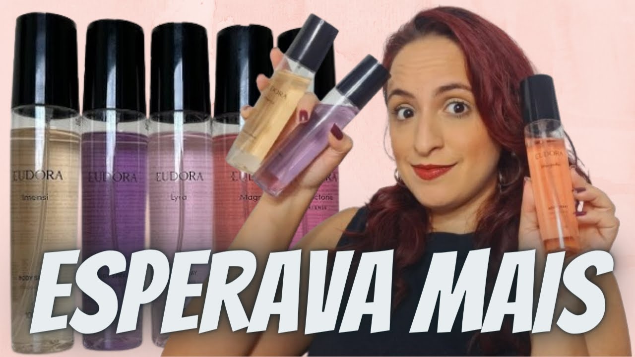 BODY SPRAY EUDORA | O LAN&Ccedil;AMENTO QUE VIRALIZOU NO TIK TOK E EST&Aacute; SENDO SUCESSO DE VENDAS