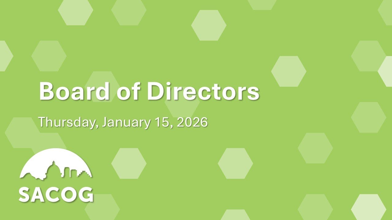 SACOG Board of Directors Meeting - 1/15/26
