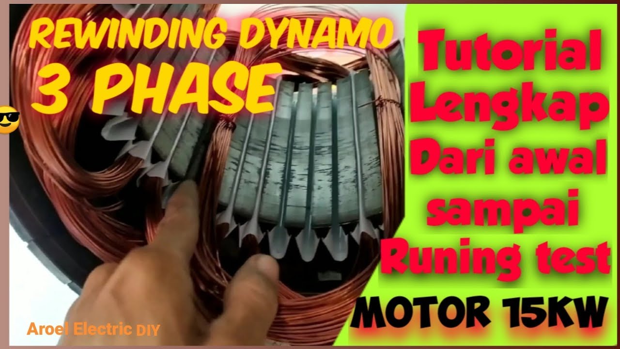 TUTORIAL CARA GULUNG MOTOR 3 PHASE. DARI AWAL SAMPAI TEST RUNNING.