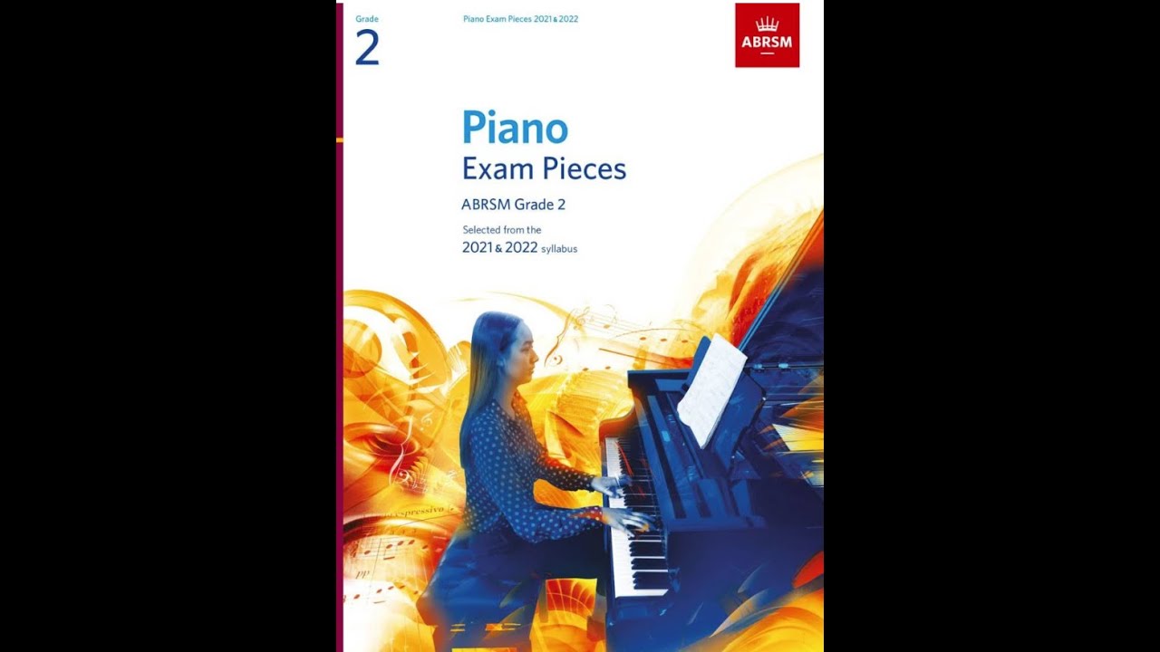 ABRSM Piano Exam 2021 & 2022, Grade 2, All 9 Pieces