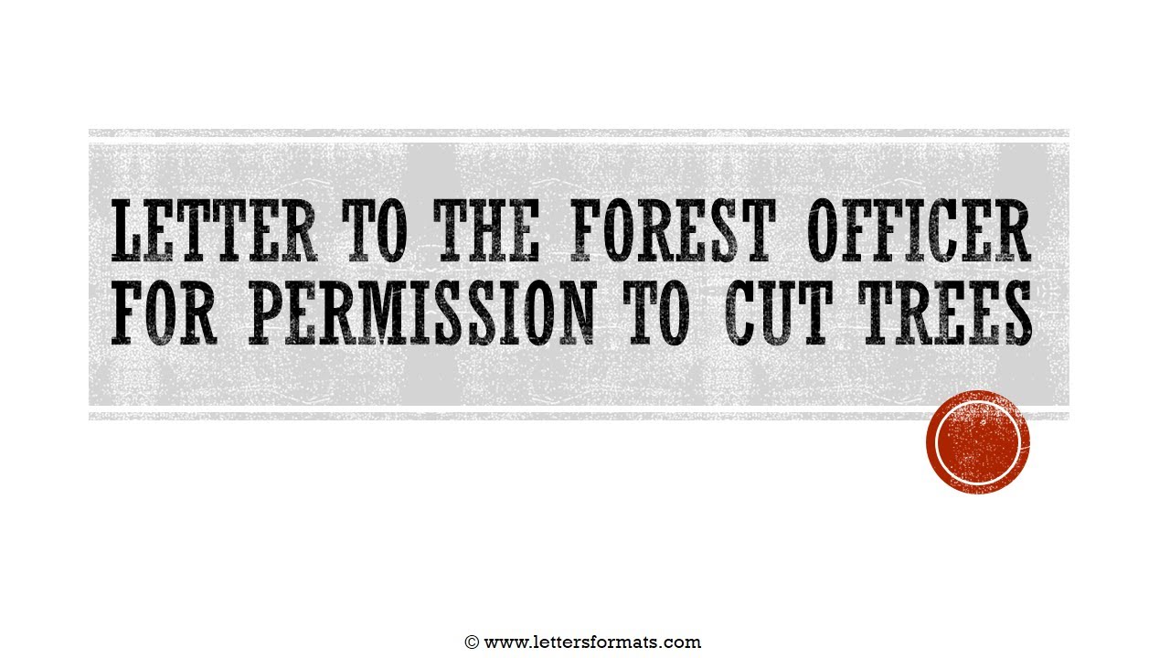 How to Write a Letter to the Forest Officer for Cutting Trees