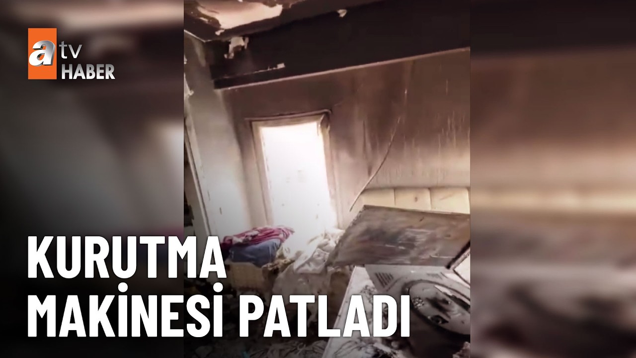 Kurutma makinesi bomba gibi patladı - atv Ana Haber 11 Mart 2026