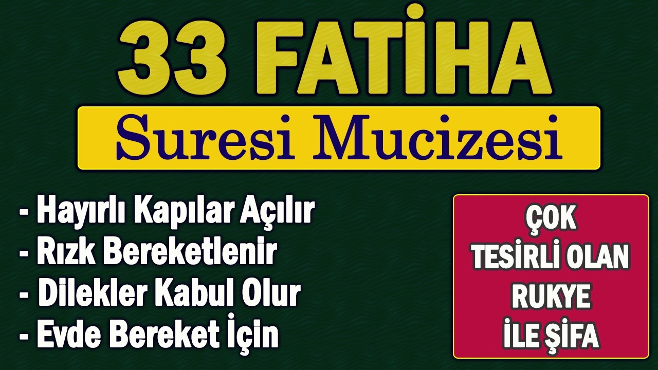 33 FATİHA SURESİ İLE KAPILAR AÇILIR Dua Vakti