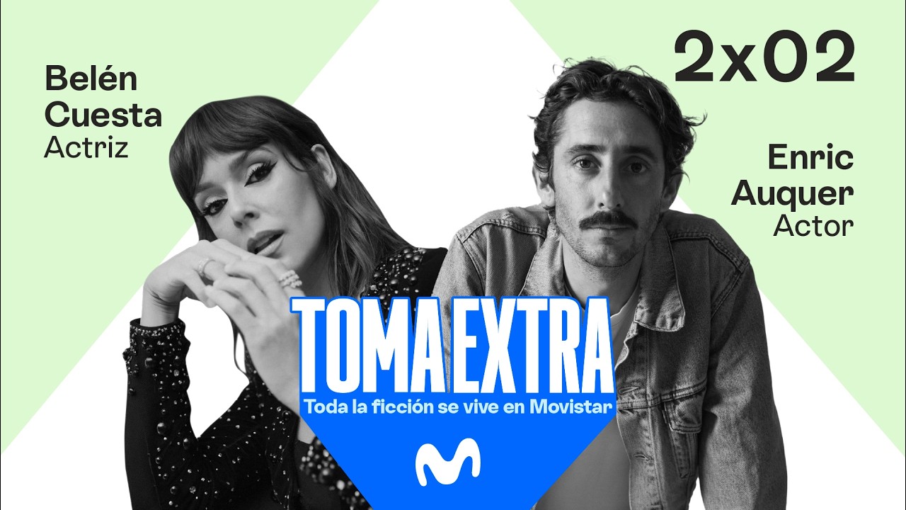 TOMA EXTRA 2x02 &ndash; Bel&eacute;n Cuesta y Eric Auquer - Cortafuego