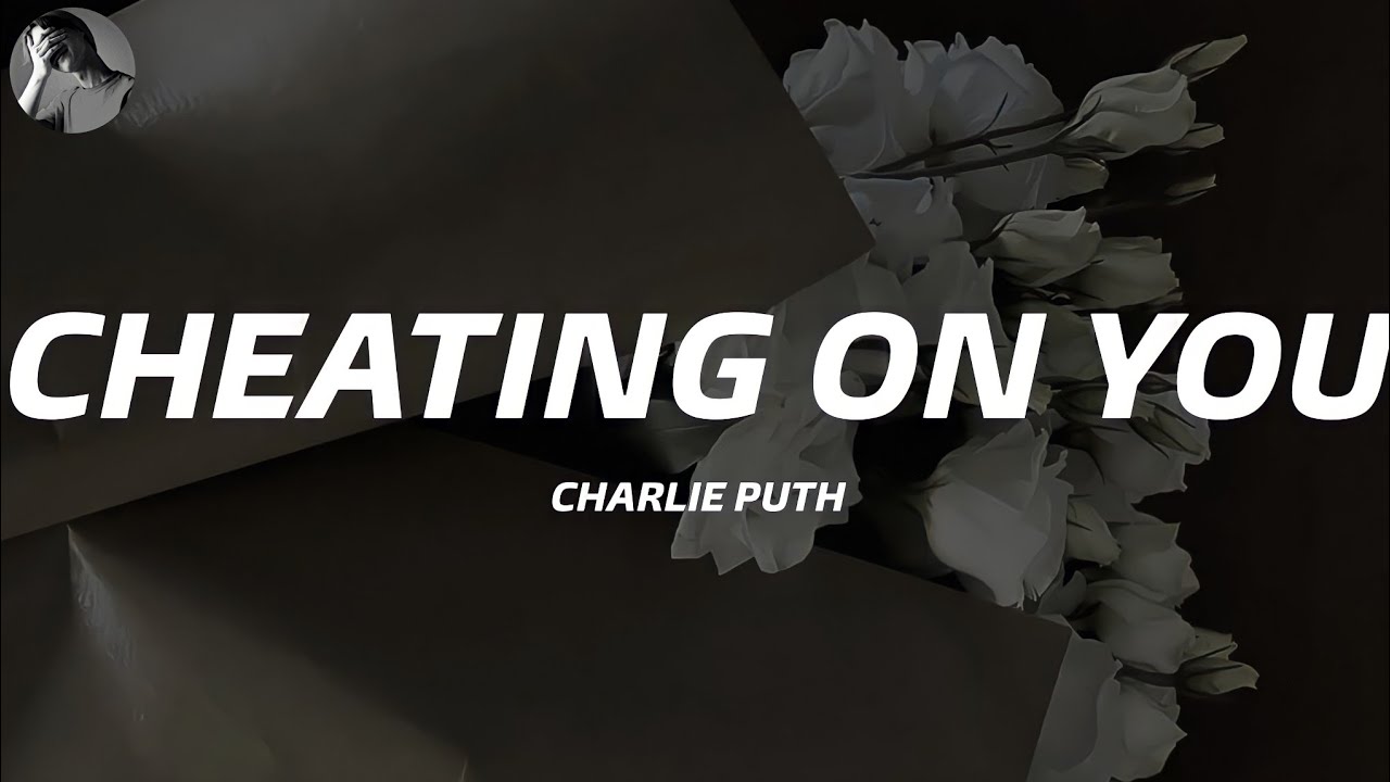 Cheating on You by Charlie Puth (Slowed Reverb+ 3D audio+ Lyrics)