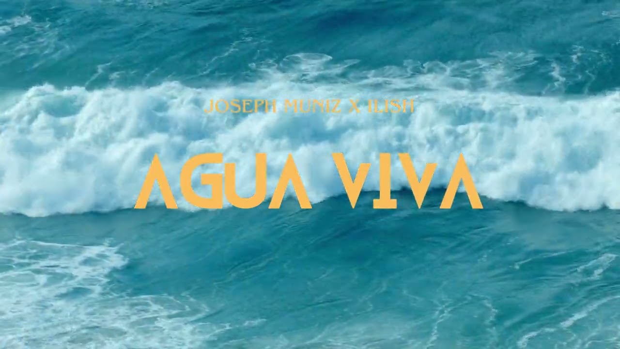 Agua Viva ft. Joseph Muniz, Ilish (Audio)