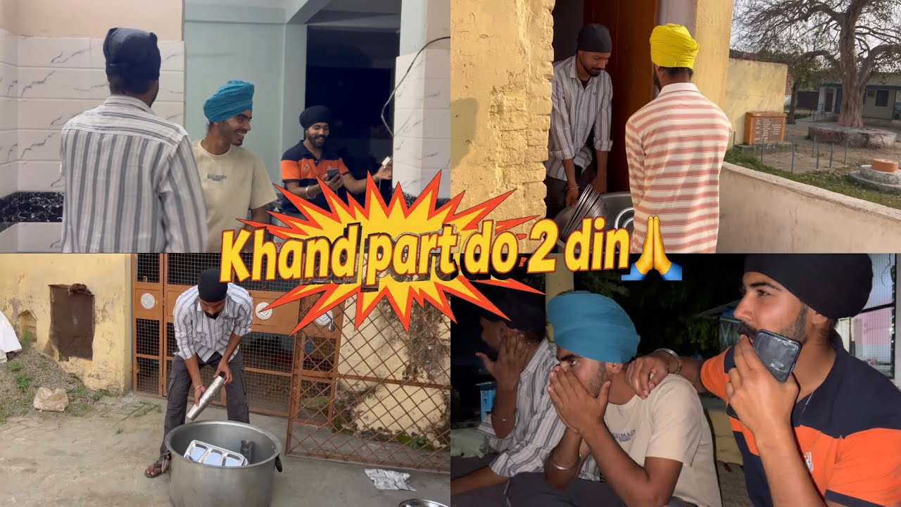 Khand part da 2 din🙏129/365/Days