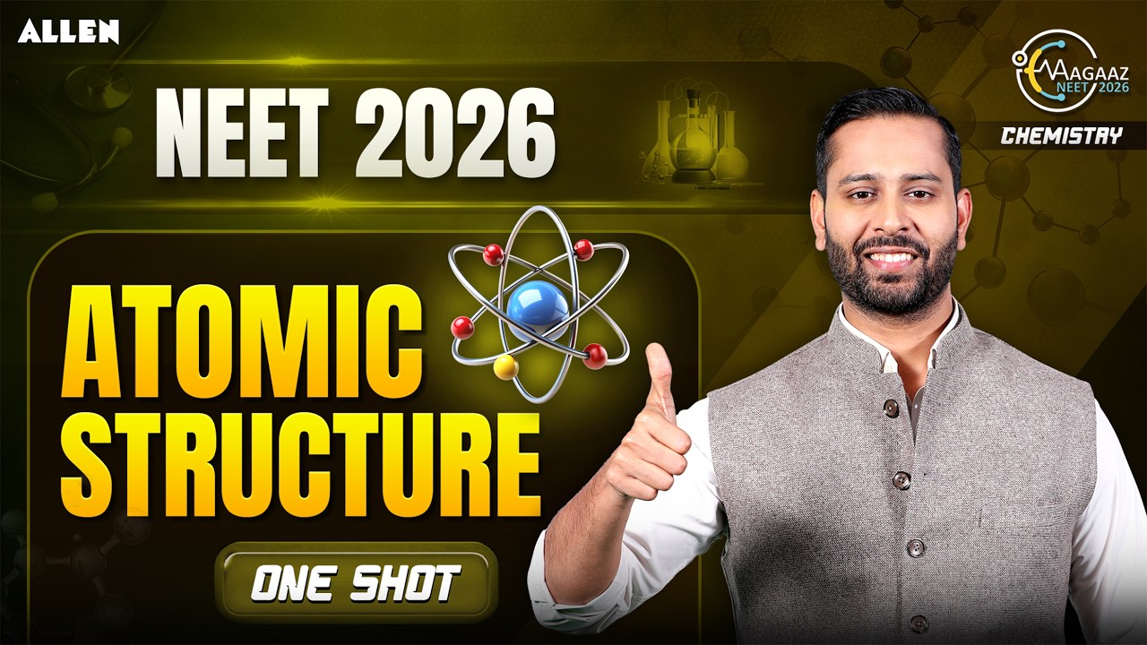 Atomic Structure One Shot 🔥 | Full Chapter Revision for NEET 2026 | Pulkit Jain Sir