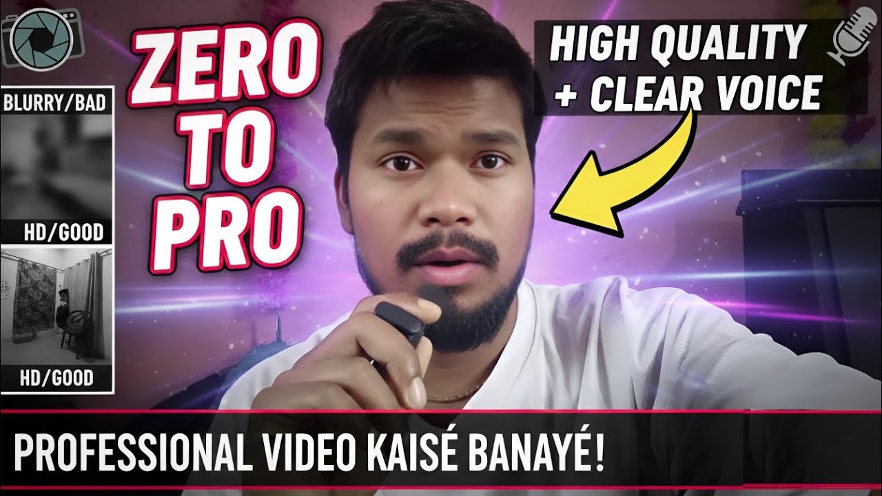 High Quality Video + Clear Voice: Content Creator Masterclass || Professional Video Kaise Banaye?