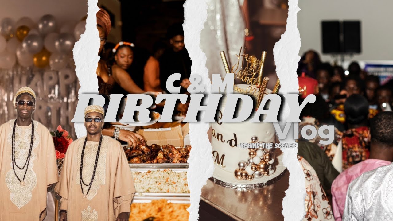 C&M Birthday Vlog🎉| Party, Vibes & Behind the Scenes