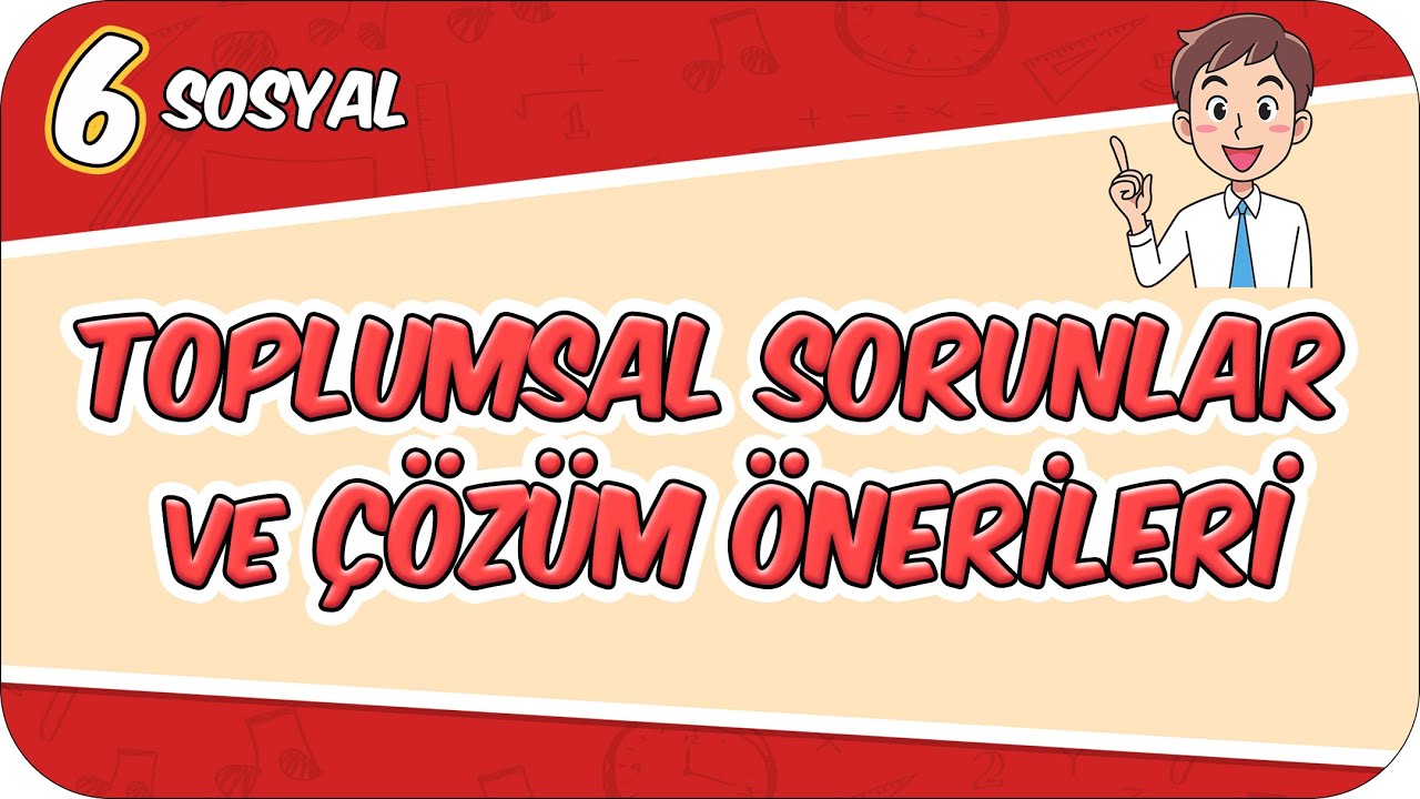 Toplumsal Sorunlar ve Çözümler Önerileri 📕 6SOS3 #2026