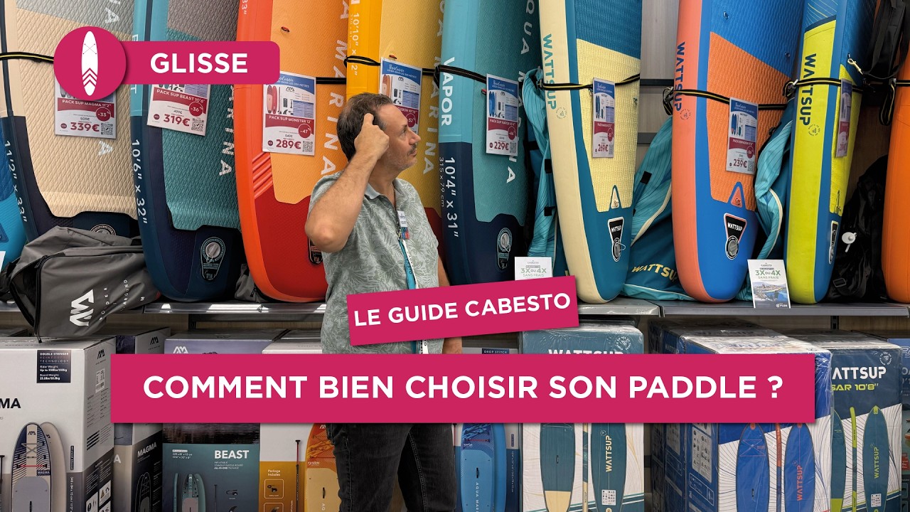 Guide Cabesto : Comment bien choisir son paddle ?