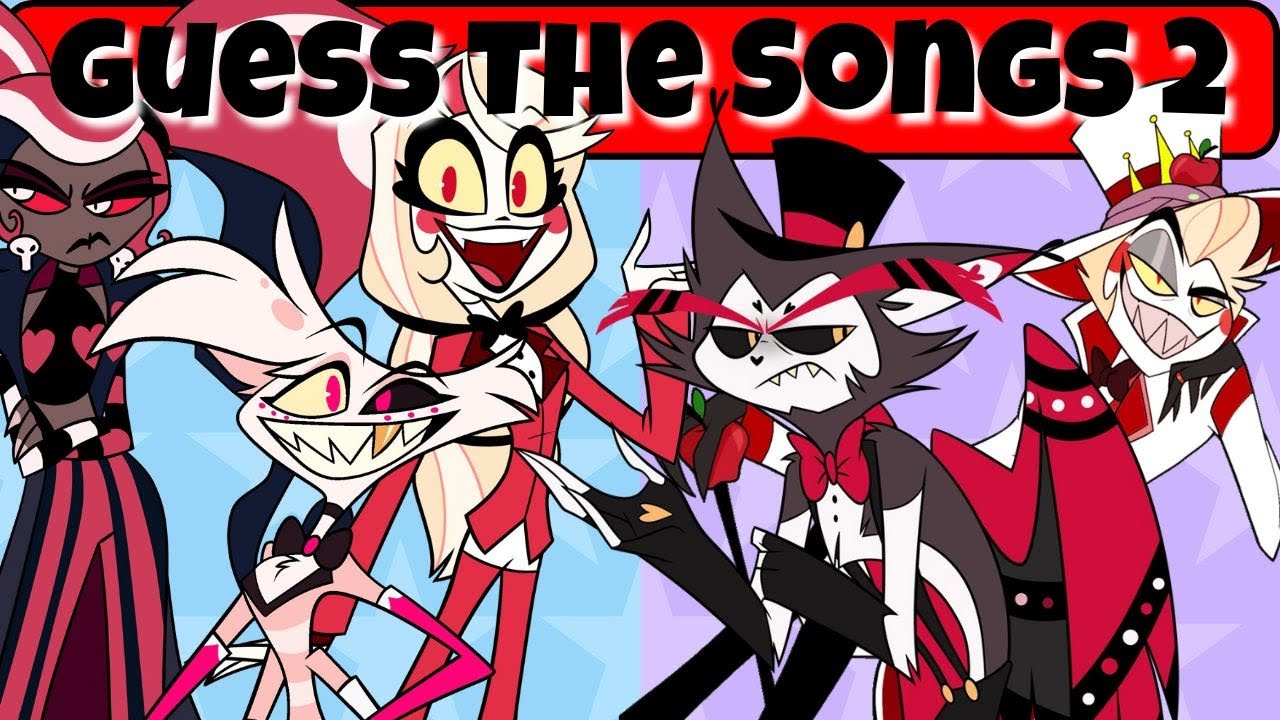 🔮Guess The Hazbin Hotel Songs 2 🎵 With 5 Extra Songs 🎶 Trivia Quiz Challenge