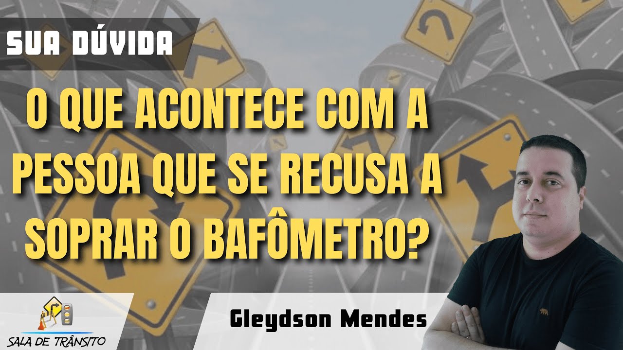 Sua Dúvida | O que acontece com a pessoa que se recusa a soprar o bafômetro?