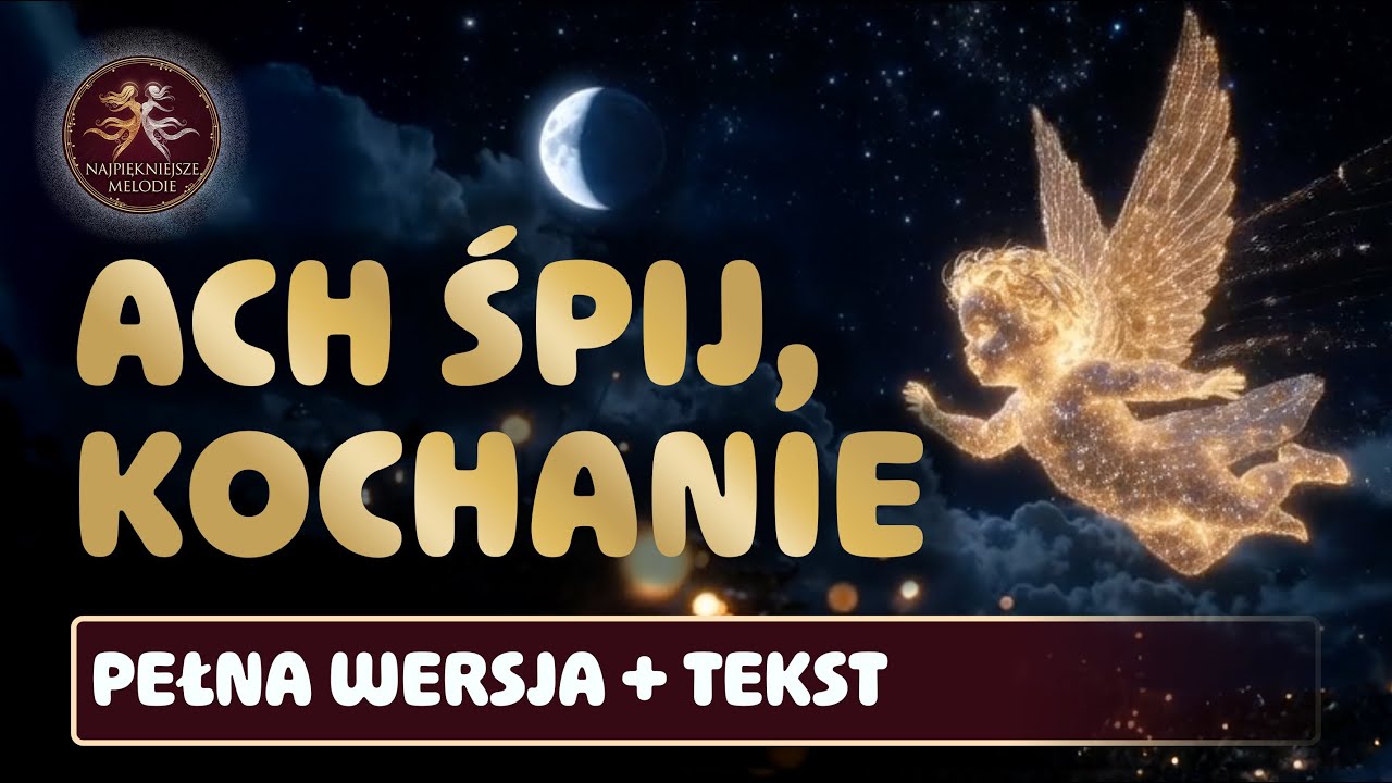 Ach śpij, kochanie 🎶 Wokal + Muzyka + Tekst | Najpiękniejsze Kołysanki #kołysanka