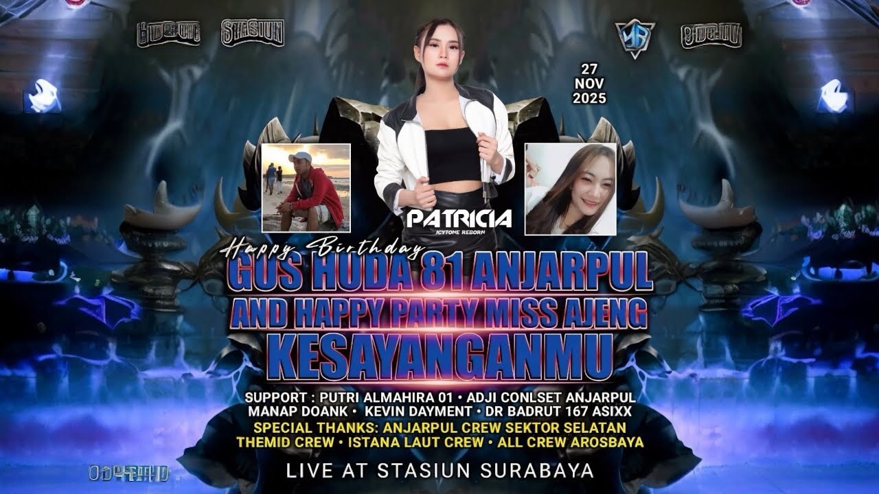 DJ PATRICIA - HAPPY BIRTHDAY GUS HUDA 81 AND HAPPY PARTY MISS AJENG KESAYANGANMU - LIVE AT STASIUN 