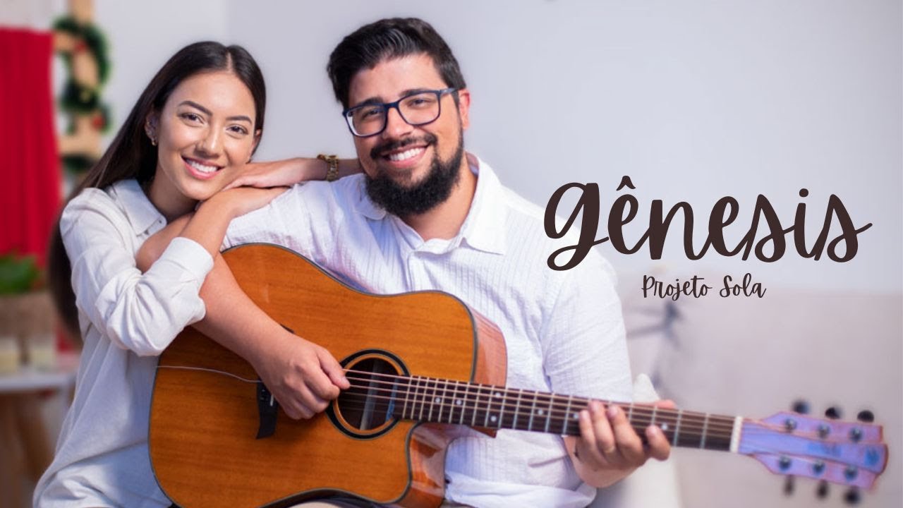 Gênesis - Projeto Sola | Matheus e Talita