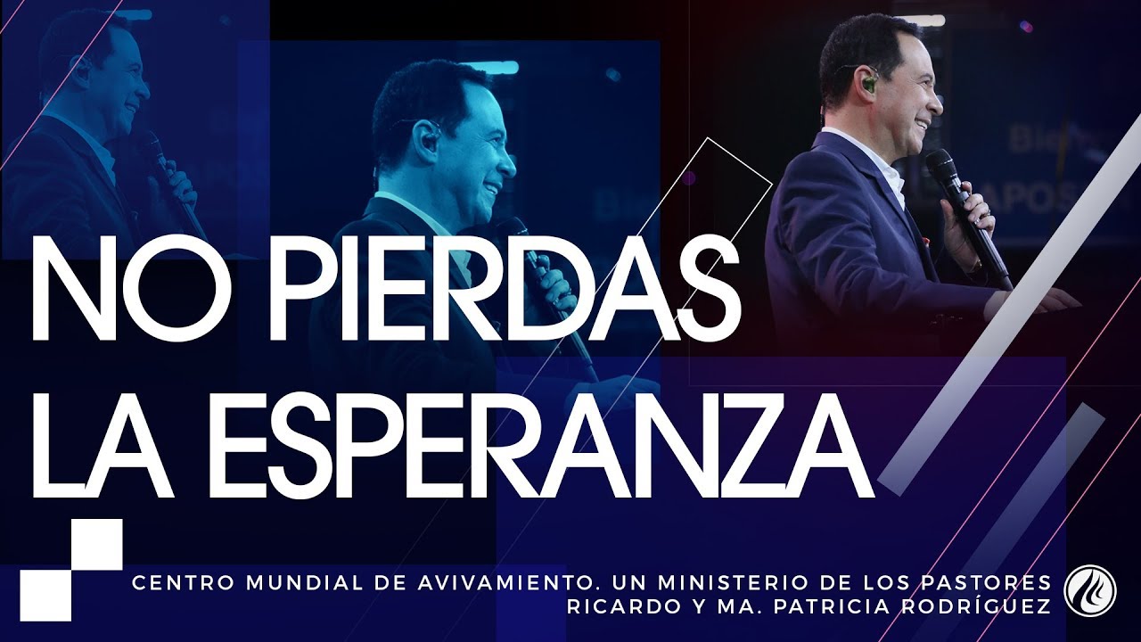 #102 No pierdas la esperanza - Pastor Ricardo Rodr&iacute;guez