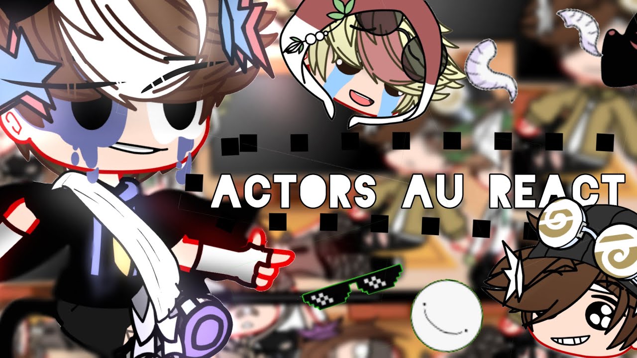 || Actors AU Reacts To Orignals || { GACHA REACTS } [ MCYT ] ~ MY AU ~