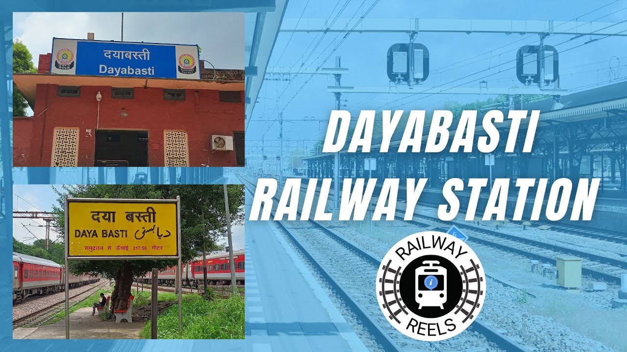 Dayabasti Railway Station | Full Information | दयाबस्ती रेलवे स्टेशन | पूरी जानकारी