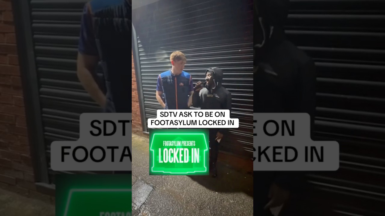 SDTV ASK TO BE ON FOOTASYLUM LOCKED IN 