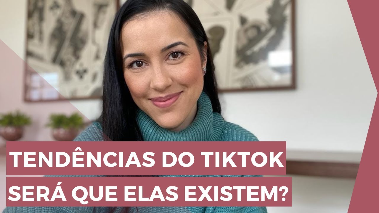 Tendências do TikTok: será que elas existem de verdade?