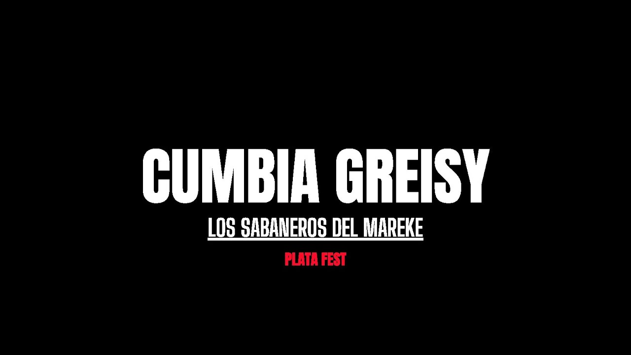 CUMBIA GREISY   LOS SABANEROS DEL MAREKE