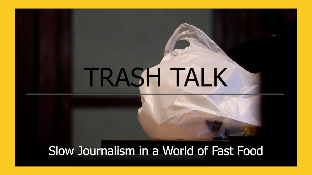 Trash Talk | Slow Journalism in a World of Fast Food (2021)