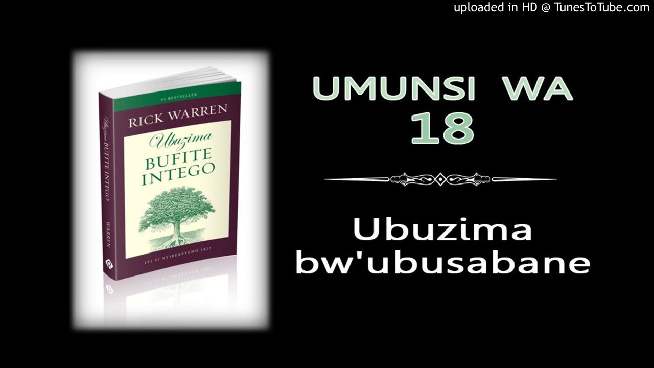 Ubuzima bufite intego | Umunsi wa 18: Ubuzima bw'ubusabane. | Rick Warren.