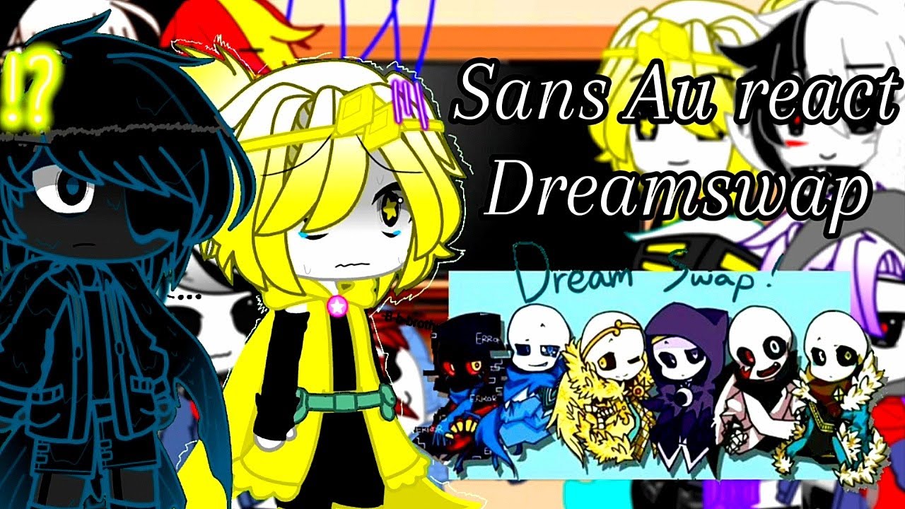 Sans Aus React To Dreamswap | Gacha Club
