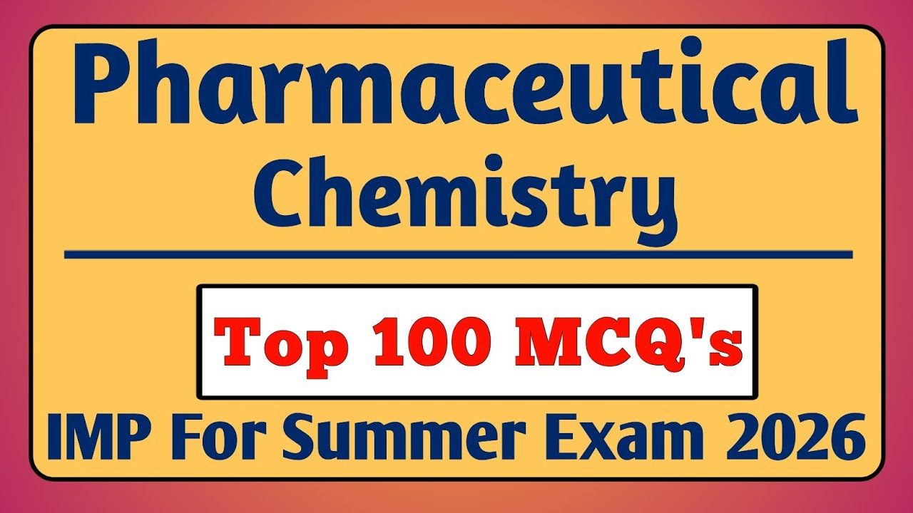 Pharmaceutical Chemistry Summer 2026 Exam Top 100 IMP MCQs #msbte #bteup #chemistry #exam #mcq 