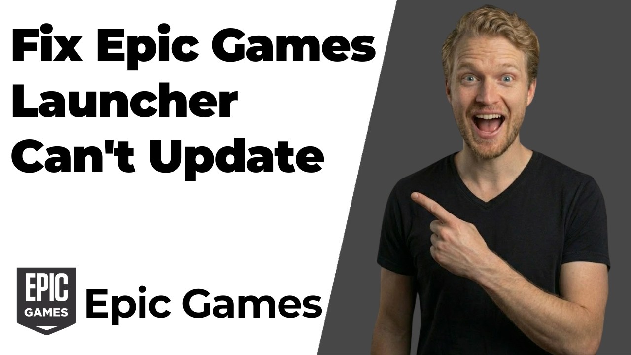 How To Fix Epic Games Launcher Can't Update (Easy Guide)