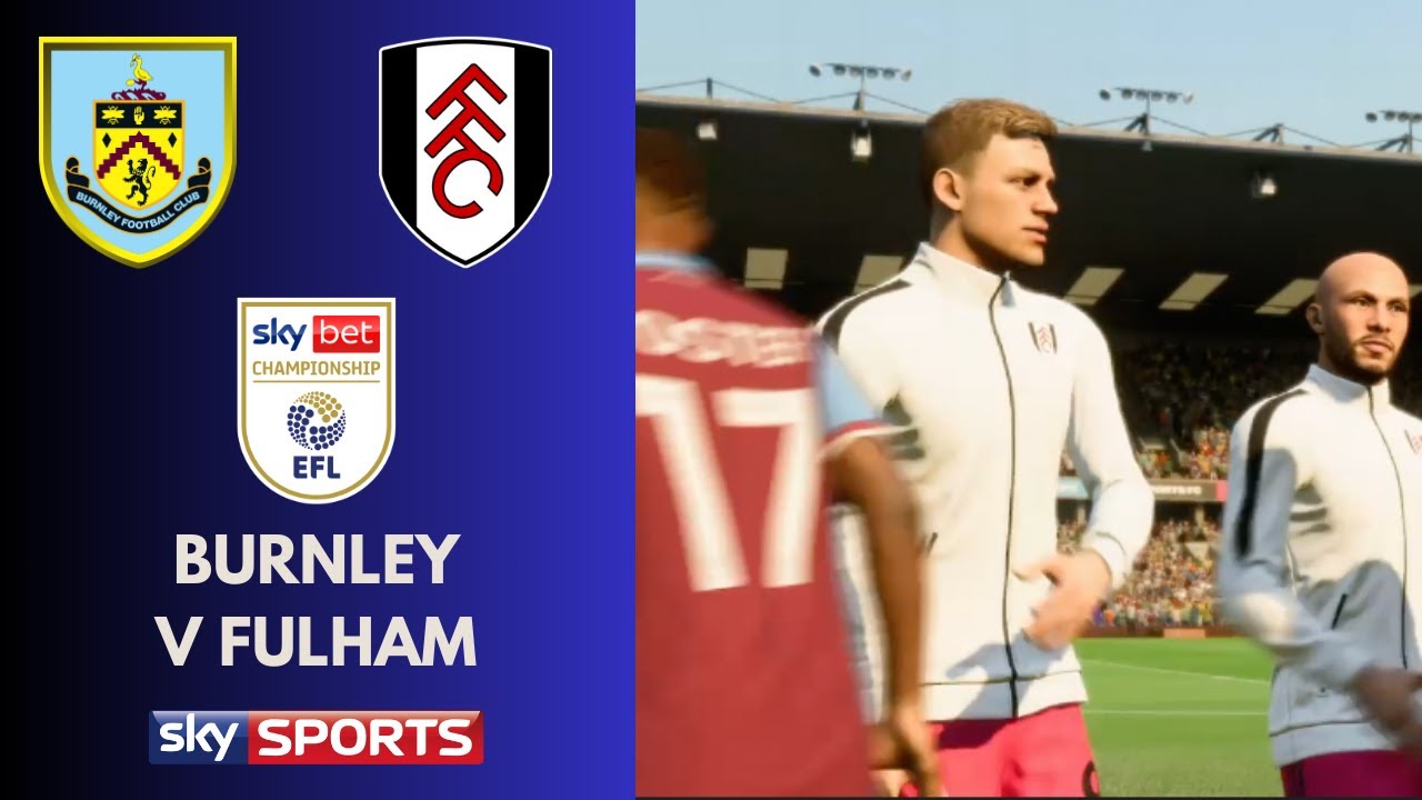EFL Championship | Burnley Vs Fulham | Sky Sports