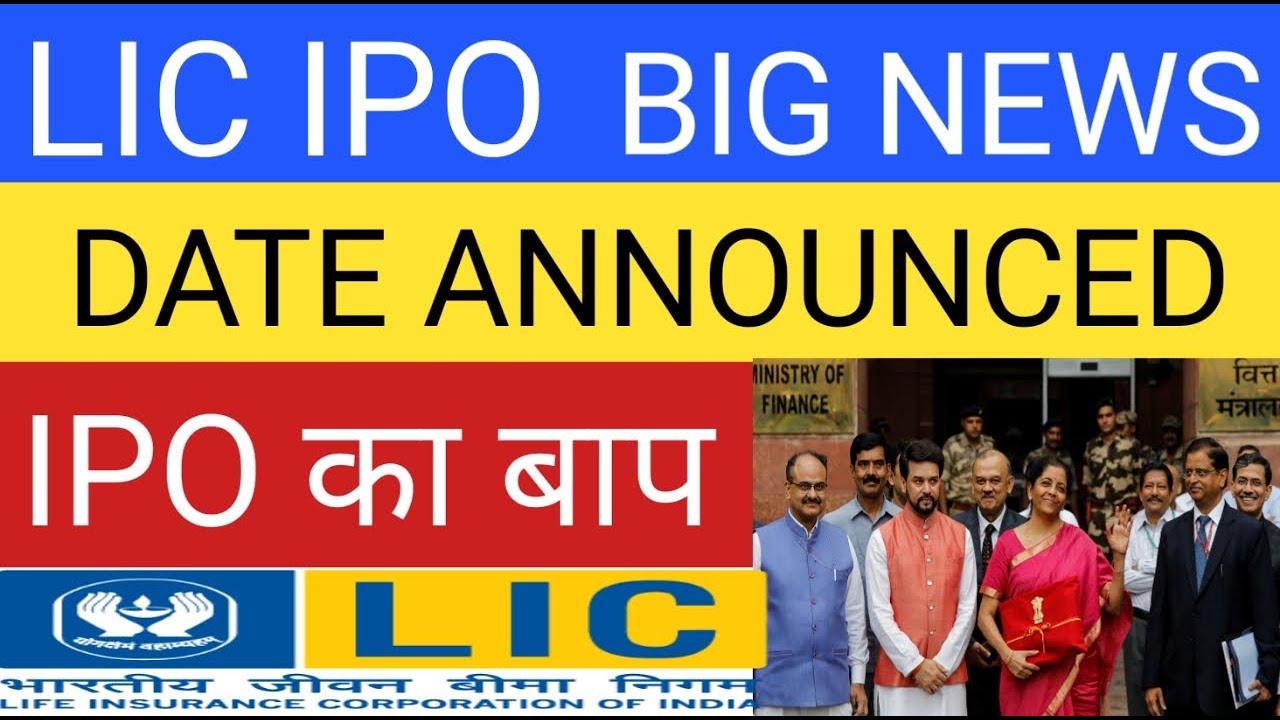 LIC IPO DATE &bull; LIC IPO DATE ANNOUNCED &bull; LIC IPO LATEST NEWS &bull; LIC IPO PRICE &bull; UPCOMING IPO 2021