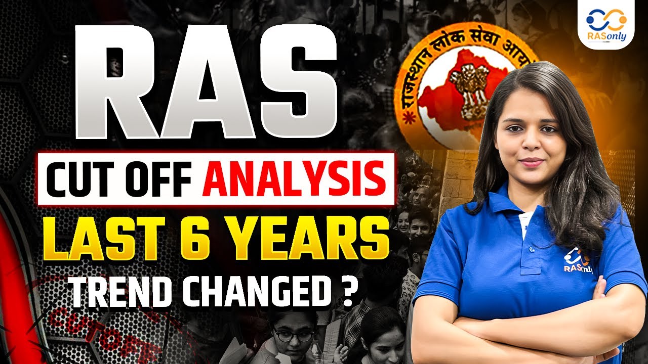 RAS CUT OFF ANALYSIS (Last 6 Years) | क्या Cut-off का Trend बदल गया है?