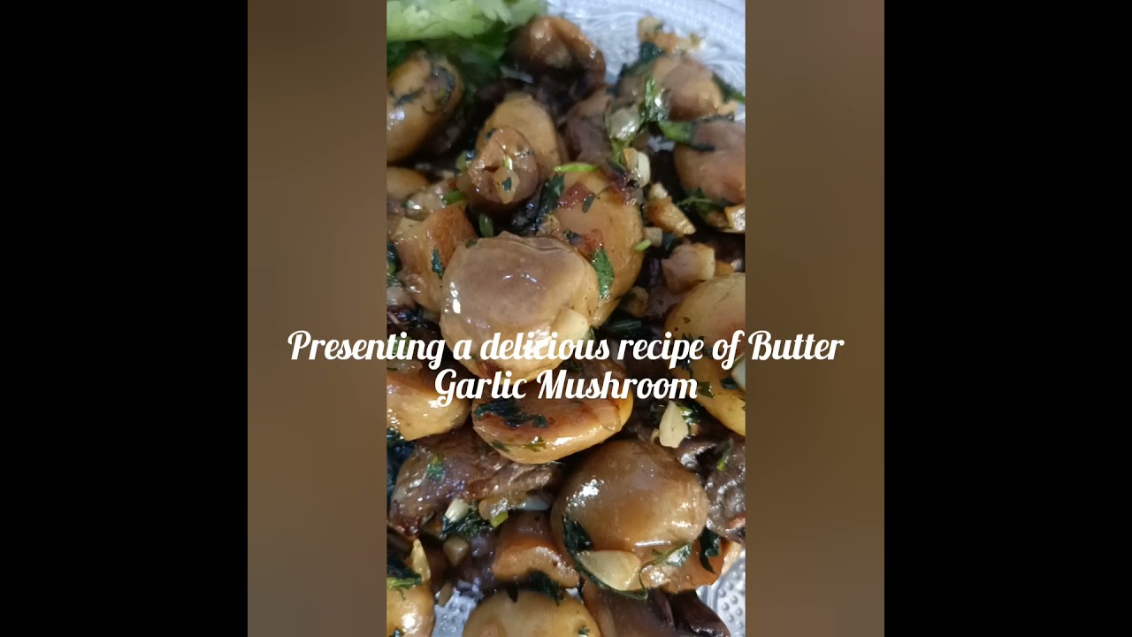Butter Garlic Mushroom बटर गार्लिक मशरुम  