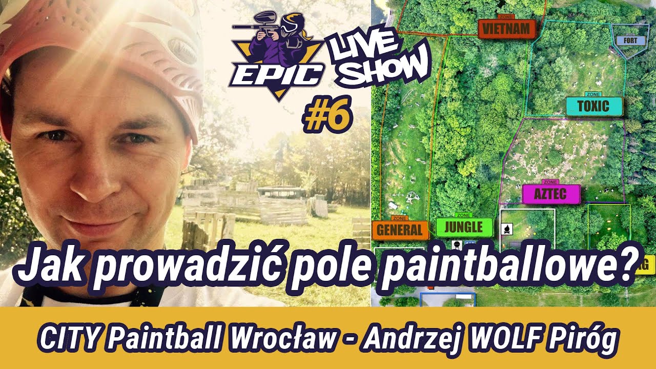 #6  EPIC Live Show | Jak dobrze prowadzić pole paintballowe?