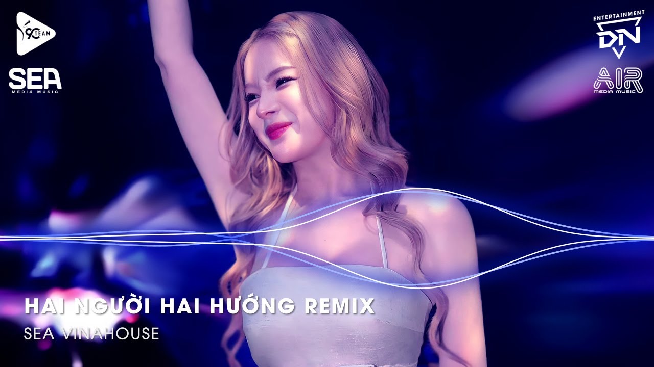 Hai Người Hai Hướng Remix (Bản Hot TikTok)🎼Mấy Năm Trời Yêu Thương Nay Nhìn Lại Thấy Em Phí Thường