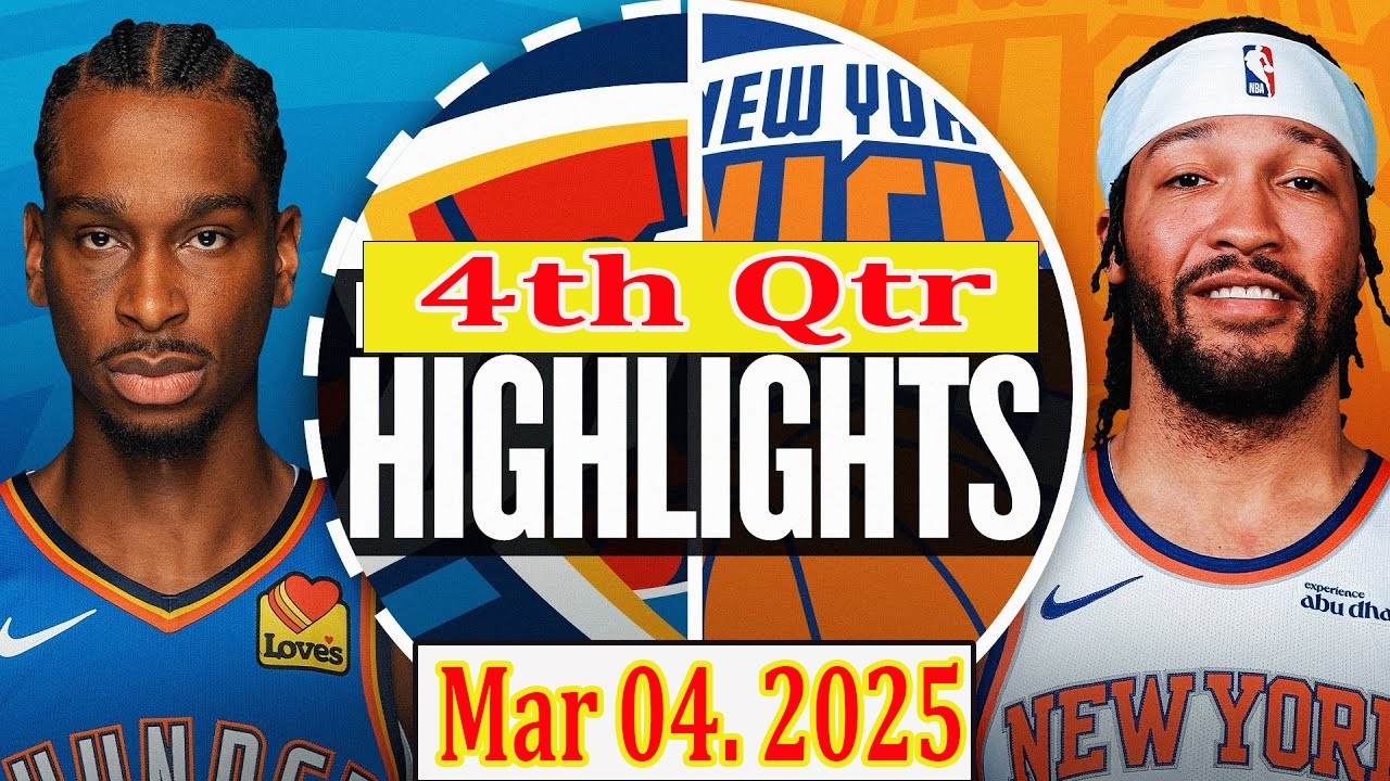 New York Knicks vs Oklahoma City Thunder 4t Qtr Mar 04.2025 Highlights | NBA